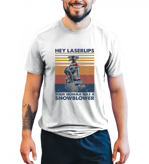  Circuit Vintage T Shirt, Hey Laserlips Your Momma Was A Snowblower T Shirt
