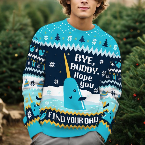Alternative view of Bye Buddy Hope You Find Your Dad Narwhal Funny Ugly Xmas Sweater