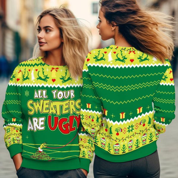 All Your Sweaters Are Ugly Funny Ugly Christmas Sweater