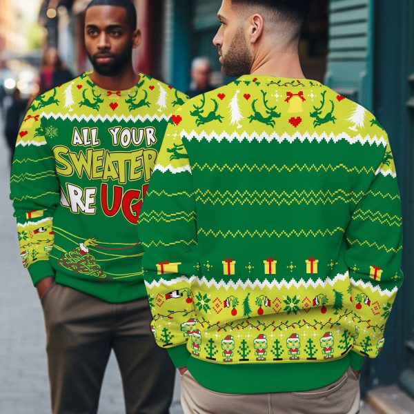 All Your Sweaters Are Ugly Funny Ugly Christmas Sweater