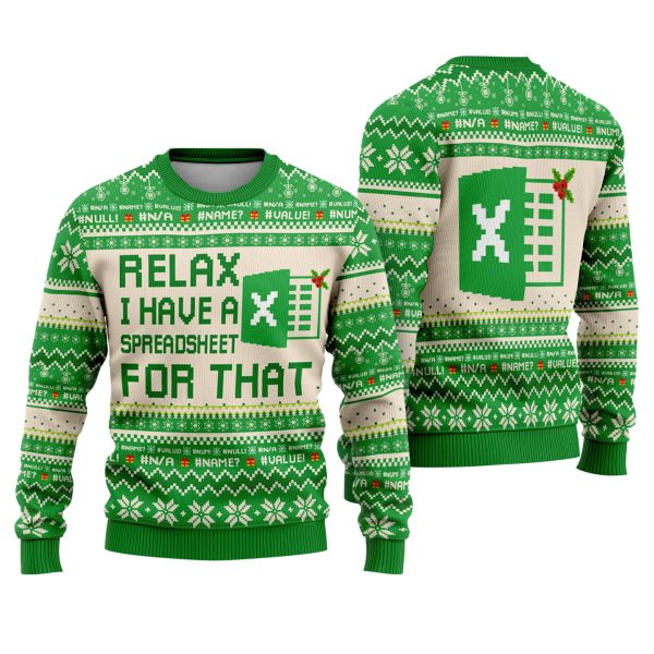 Relax I Have a Spreadsheet for That Funny Office Ugly Xmas Sweater