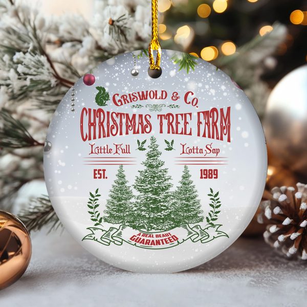 Griswold & Co Christmas Tree Farm Little Full Lotta Sap Est 1989 Guaranteed Ceramic Ornament