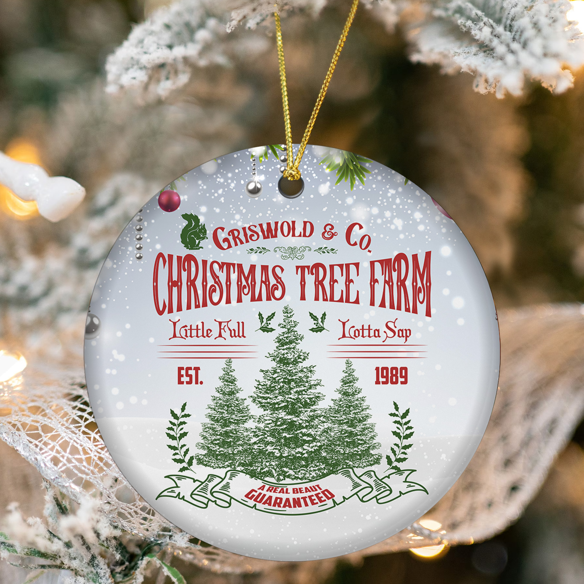 Griswold & Co Christmas Tree Farm Little Full Lotta Sap Est 1989 Guaranteed Ceramic Ornament