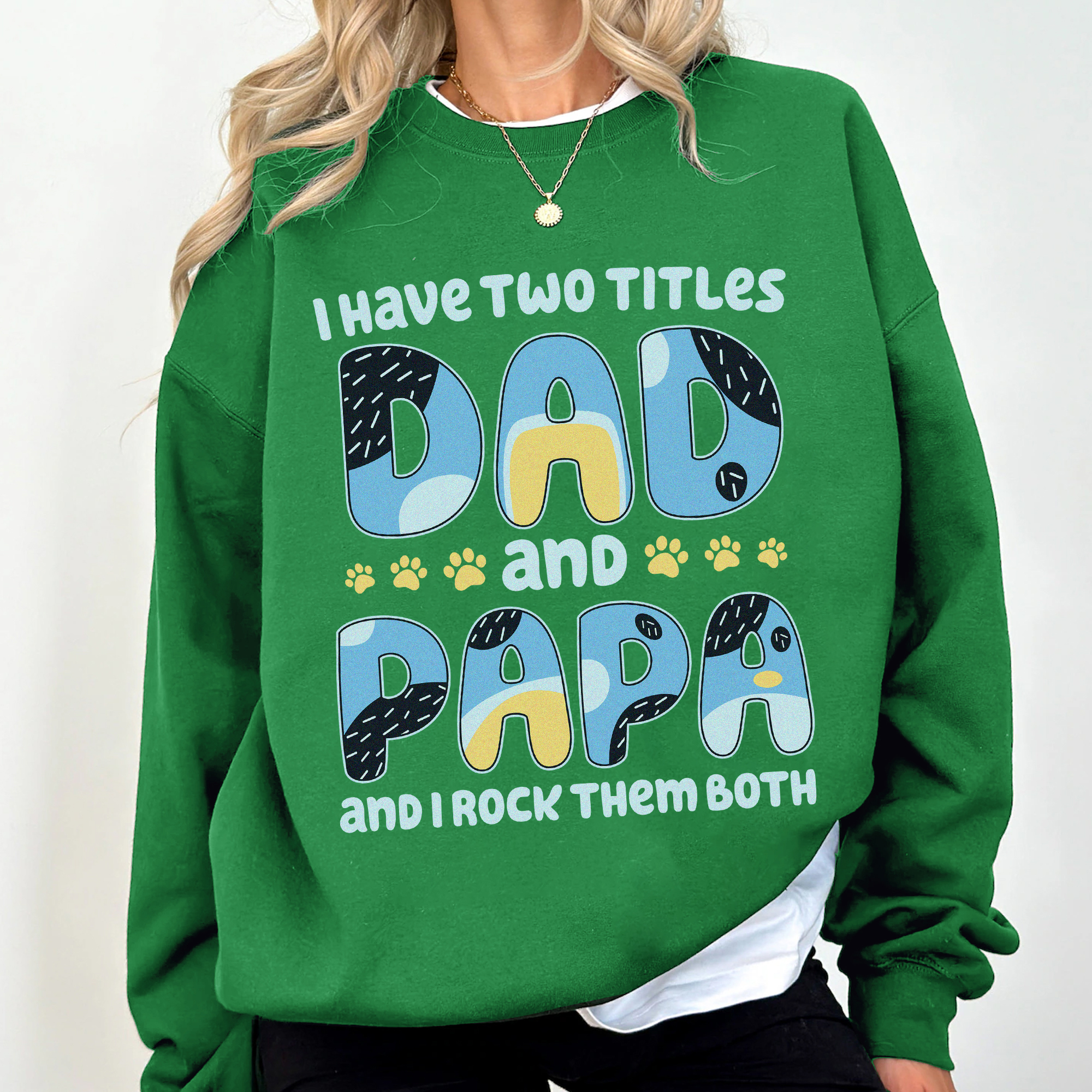 Bluey Inspired I Have Two Titles Dad And Papa Apparel