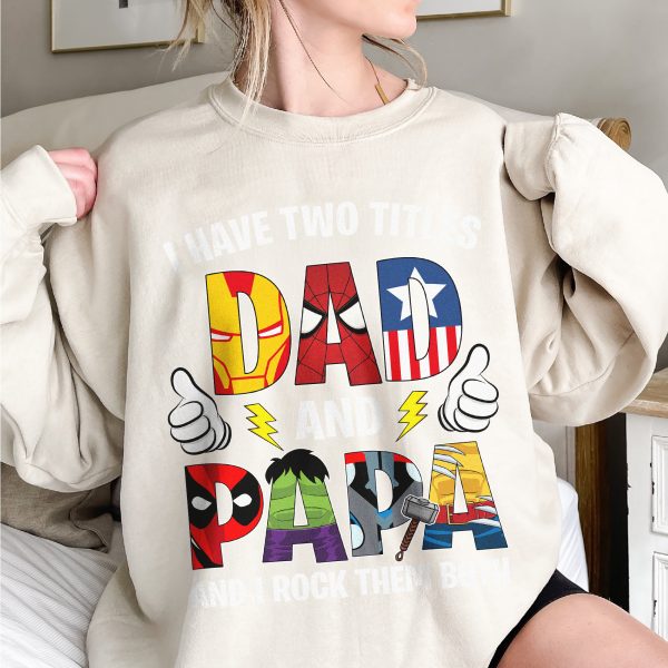 Superhero Marvel Inspired I Have Two Titles Dad And Papa Apparel