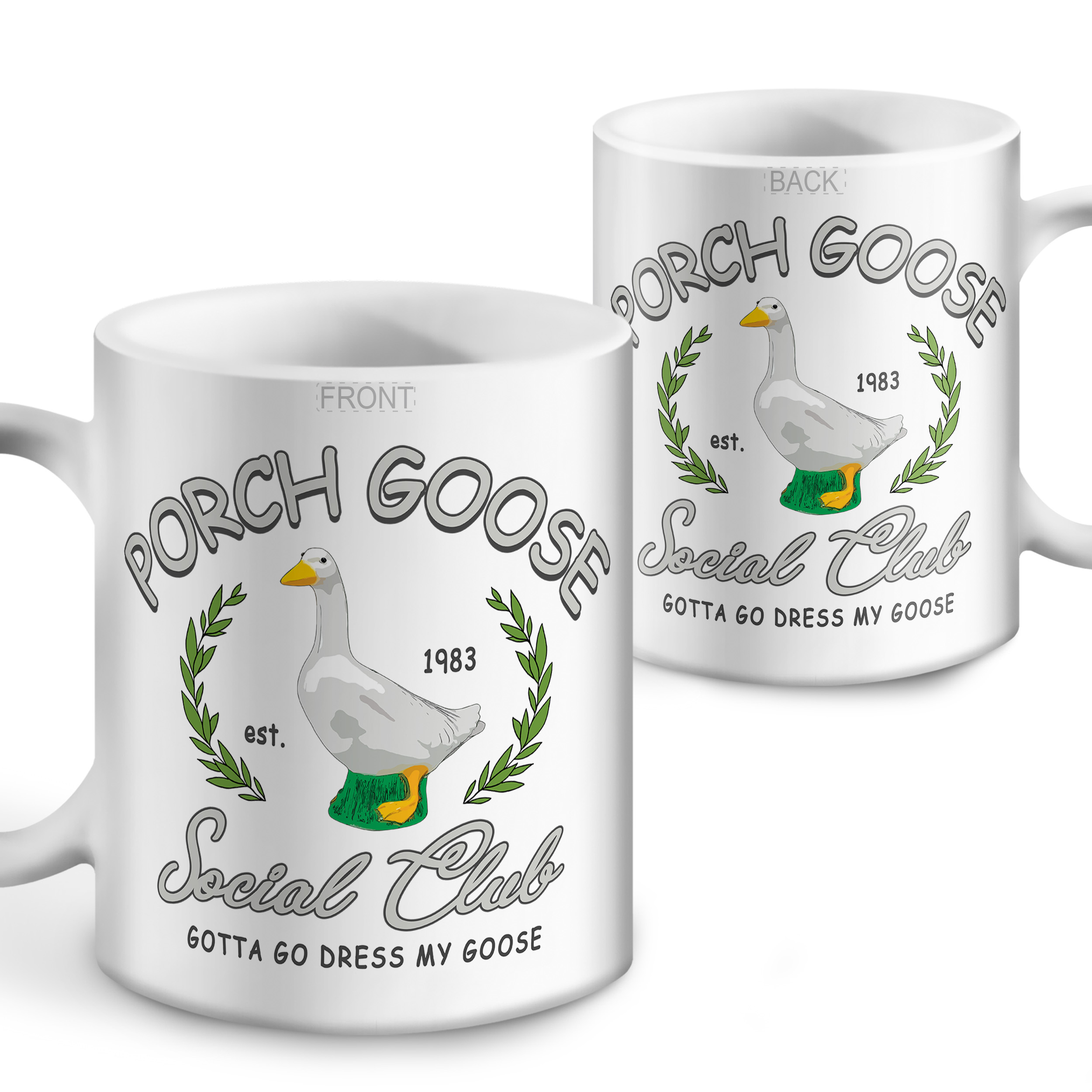 Porch Goose Social Club Mugs – Gotta Go Dress My Goose