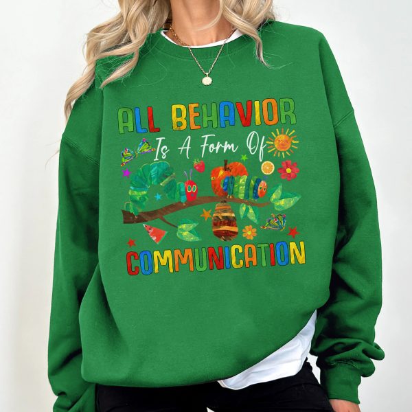 Alternative view of All Behavior Is A Form Of Communication The Very Hungry Caterpillar Inspired Apparel