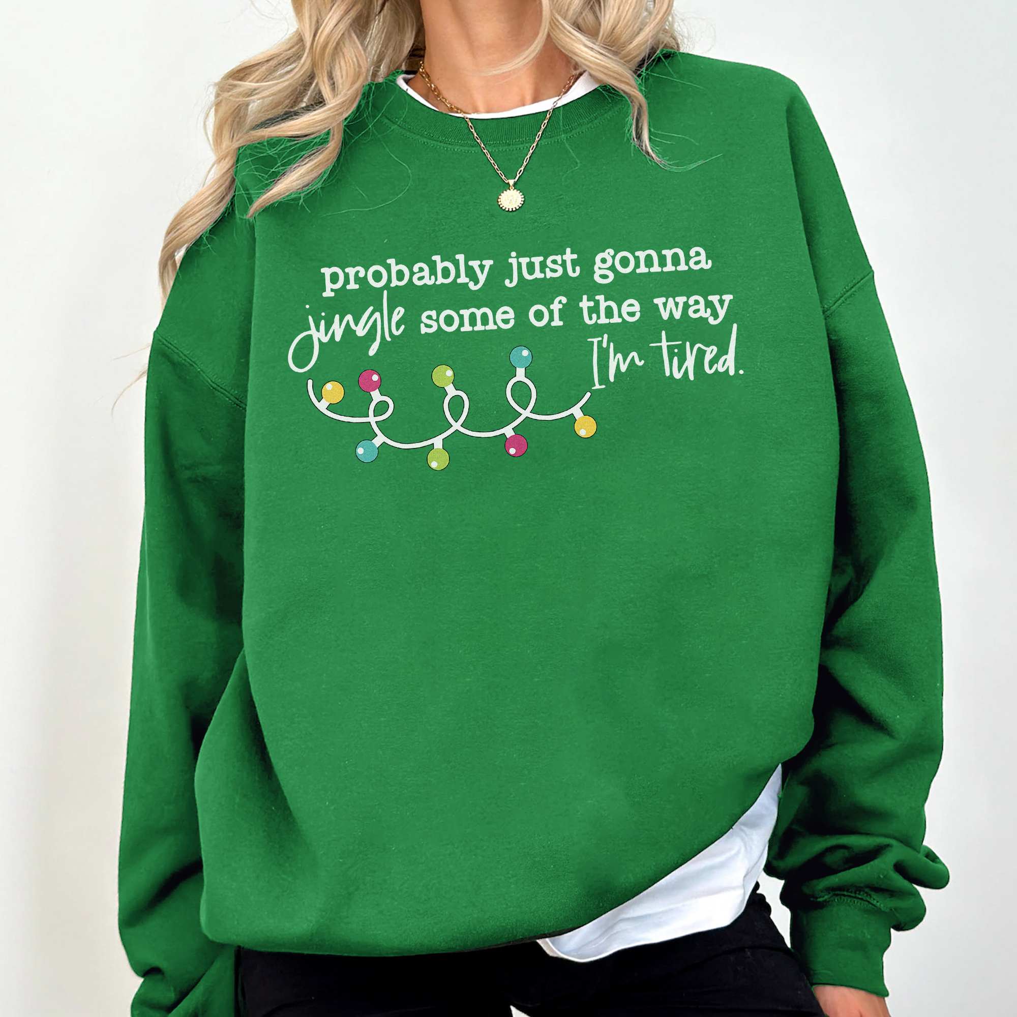Probably Just Gonna Jingle Some Of The Way I’m Tired Funny Christmas Apparel