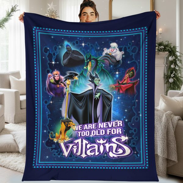 We Are Never Too Old For Villains Maleficent Ursula Evil Queen Jafar ScarFleece Blanket