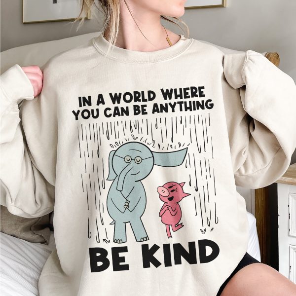 Alternative view of Be Kind In A World Where You Can Be Anything Apparel